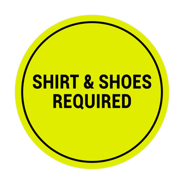 Signs ByLITA Circle Shirt & Shoes Required Sign